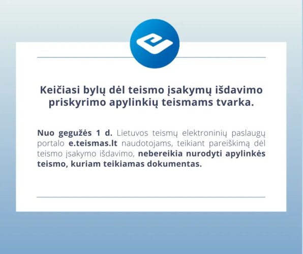Keičiasi bylų dėl teismo įsakymų išdavimo priskyrimo apylinkių teismams tvarka