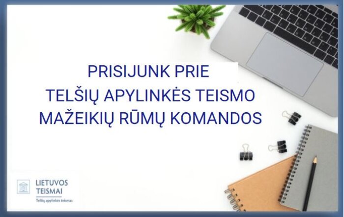 Kviečiame prisijungti prie Telšių apylinkės teismo kolektyvo